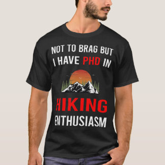 Enthusiasm Hiking Hike Hiker T-shirt