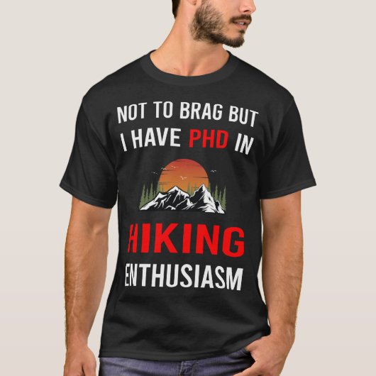 Enthusiasm Hiking Hike Hiker T-shirt (Voorkant)