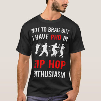 Enthusiasm Hip Hop Hiphop T-shirt