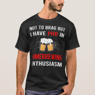 Enthusiasm Homebrewing Homebrew Homebrewer T-shirt