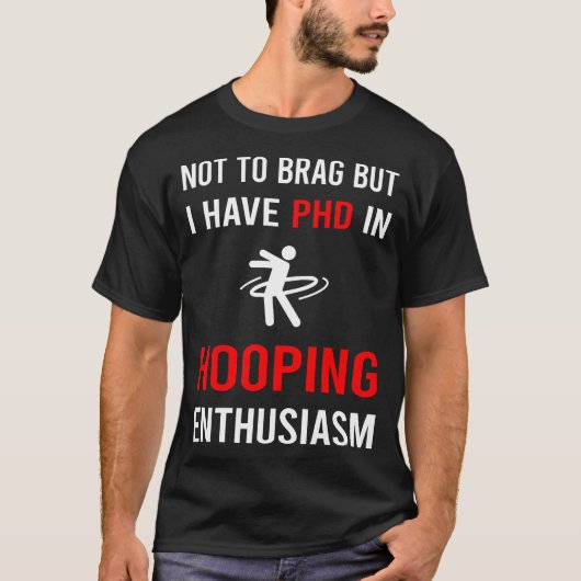 Enthusiasm Hooping Hoop Hooper T-shirt (Voorkant)