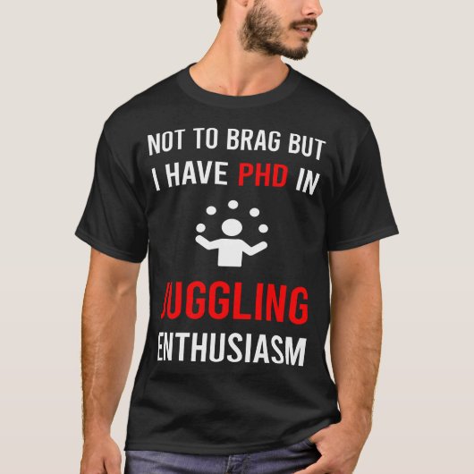 Enthusiasm Juggling Juggle Juggler T-shirt (Voorkant)