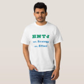 ENTJ 90% strategie, 10% inspanning T-shirt (Voorkant volledig)