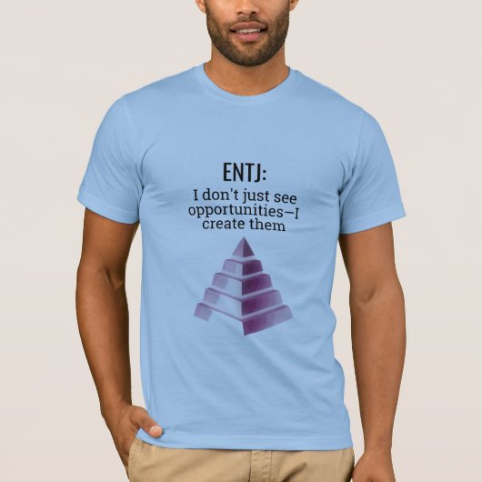 ENTJ: Creëer mogelijkheden T-shirt (Voorkant)