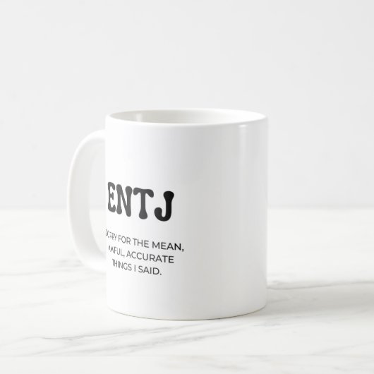 ENTJ MBTI Funny Quote met Black Text Coffee Mok (Voorkant links)