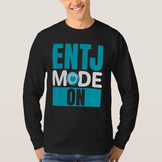 ENTJ Mode On Extroverted Personality Extrovert T-shirt (Voorkant)
