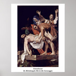 Entombe van Michelangelo Merisi da Caravaggio Poster