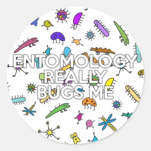 ENTOMOLOGIE ERGERT ME ECHT RONDE STICKER (Voorkant)
