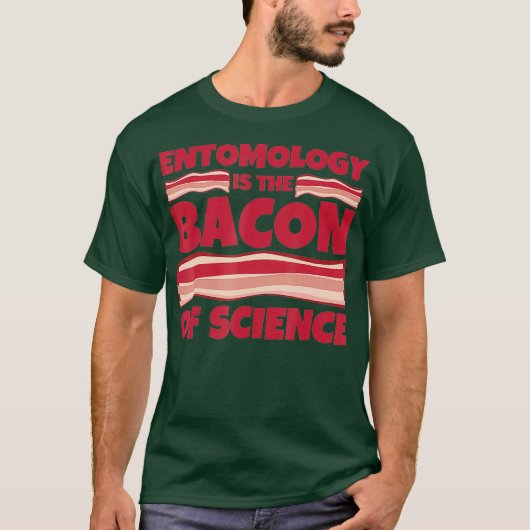 Entomologie Geschenken - spek van de wetenschap T-shirt (Voorkant)