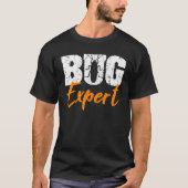Entomologist Bug Expert Scientist Entomology Insec T-shirt (Voorkant)