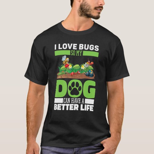 Entomology Dog Nature  Insects Entomologist T-shirt (Voorkant)