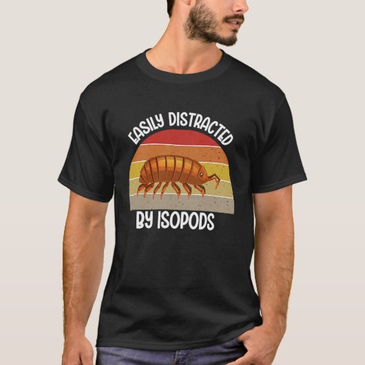 Entomology Easily Distracted By Isopods Isopod  1 T-shirt (Voorkant)