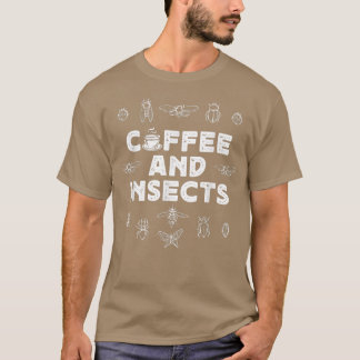 Entomology Insect Coffee Lover Bugs Moths T-shirt