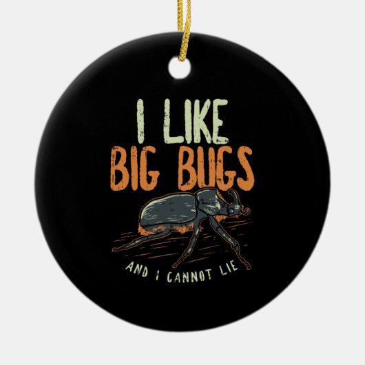 Entomoloog - Ik hou van Big Bugs Keramisch Ornament (Voorkant)