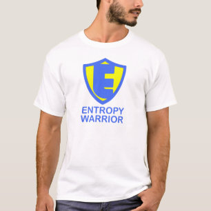 Entropy Warrior T-shirt
