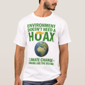 Environment Doesn’t Need a Hoax – Climate Change D T-shirt (Voorkant)