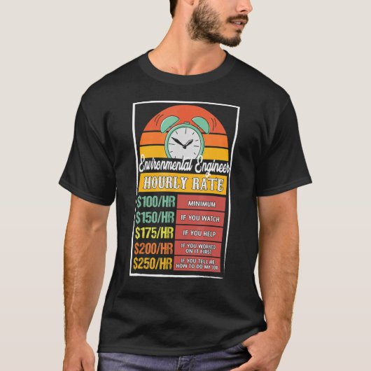 Environmental Engineer Hourly Rate Gag T-shirt (Voorkant)