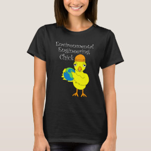 Environmental Engineering Chick T-shirt