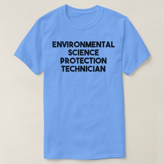 Environmental Science Protection Technicus T-shirt (Design voorkant)