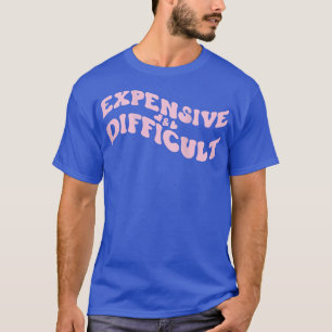Epensieve en moeilijke Bougie Girl Fancy Friend Ba T-shirt