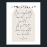 Ephesianen. 4:2 Minimale Boho beige Arch Poster<br><div class="desc">Wees volledig nederig en zacht,  wees geduldig,  houd elkaar in de hand. Ephesianen. Minimaal booho beige Arch Script 4:2</div>