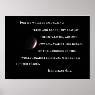 Ephesianen 6:12 Want we worstelen niet tegen vlees Poster