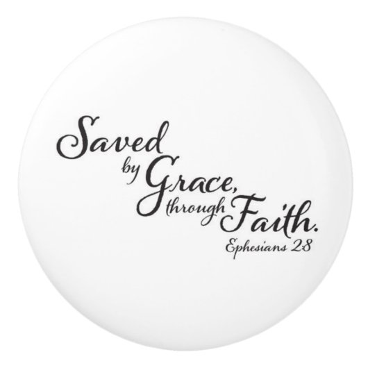 Ephesians 2:8 Voor door genade bent u gered Keramische Knop (Voorkant)