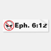 Ephesians 6:12- Resist aliens Bumpersticker (Voorkant)