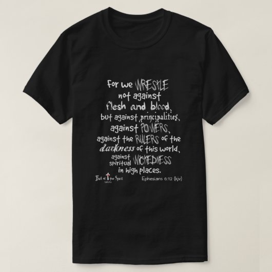 Ephesians, geen strijd tegen vruchtvlees t-shirt (Design voorkant)