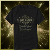 Epic Elder: Jeugdige Geest, Tijdloze Ziel T-shirt