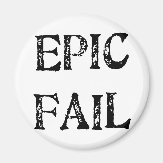 Epic Fail Magneet (Voorkant)
