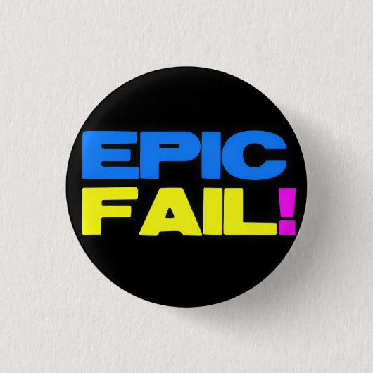 Epic Fail Ronde Button 3,2 Cm (Voorkant)