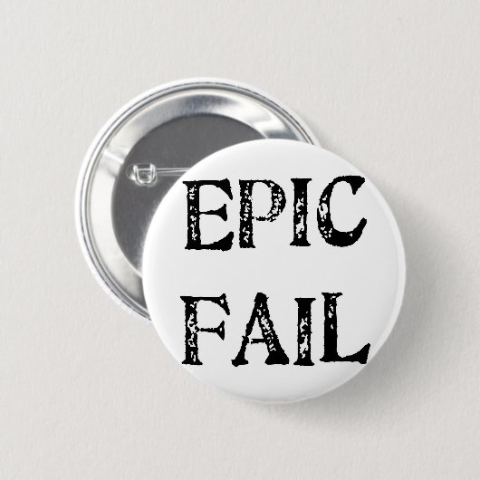 Epic Fail Ronde Button 5,7 Cm (Voorkant /achterkant)