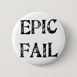 Epic Fail Ronde Button 5,7 Cm