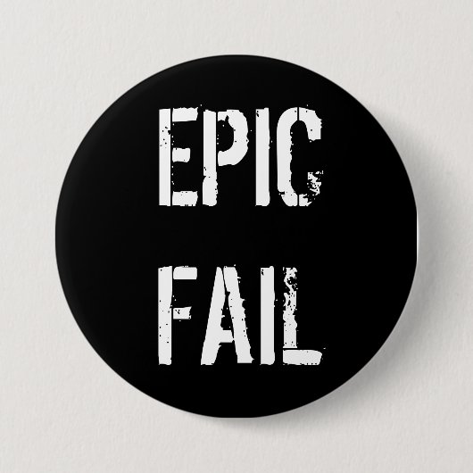 EPIC FAIL RONDE BUTTON 7,6 CM (Voorkant)
