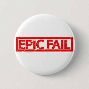 Epic Fail Stamp Ronde Button 5,7 Cm