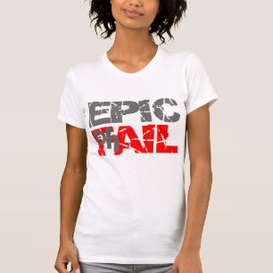 Epic Fail T-shirt