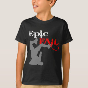 Epic Fail T-shirt
