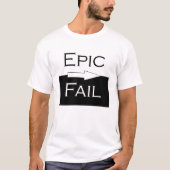 Epic Fail T-shirt (Voorkant)
