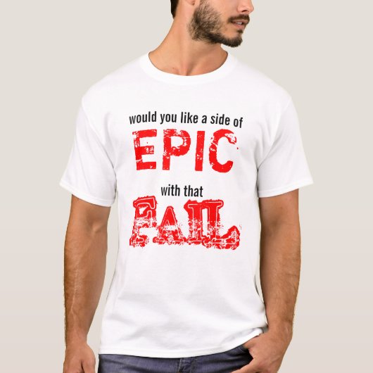 epic fail t-shirt (Voorkant)