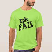 Epic Fail T-shirt (Voorkant)