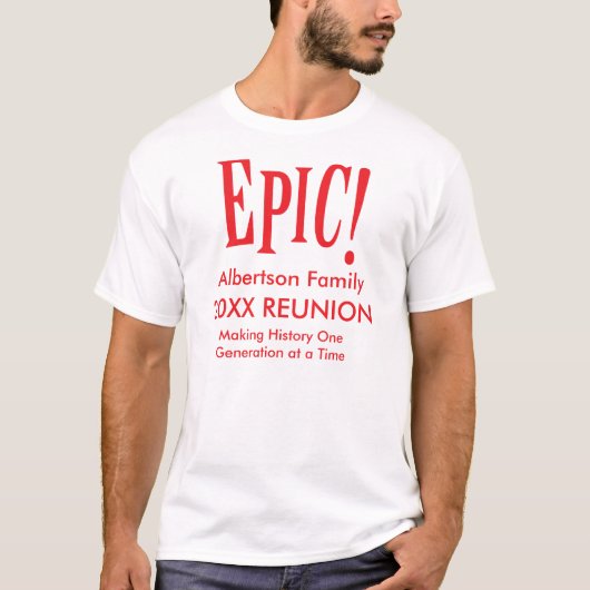 Epic Family Reunion Making History Funny Custom T-shirt (Voorkant)