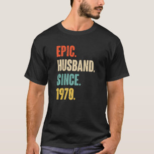 Epic Husband sinds 1970 52 bruiloft Jubileum voor T-shirt