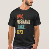 Epic Husband sinds 1973 49 Wedding Jubileum F T-shirt (Voorkant)