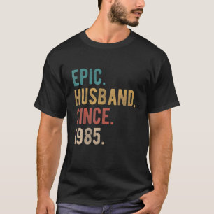 Epic Husband, sinds 1985 tot 37e huwelijksdag T-shirt
