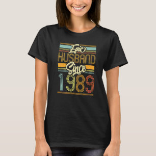 Epic Husband sinds 1989 34 jaar 34th Wedding Anniv T-shirt