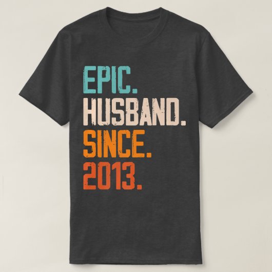 Epic Husband sinds 2013 Familieweduwschapsband T-shirt (Design voorkant)