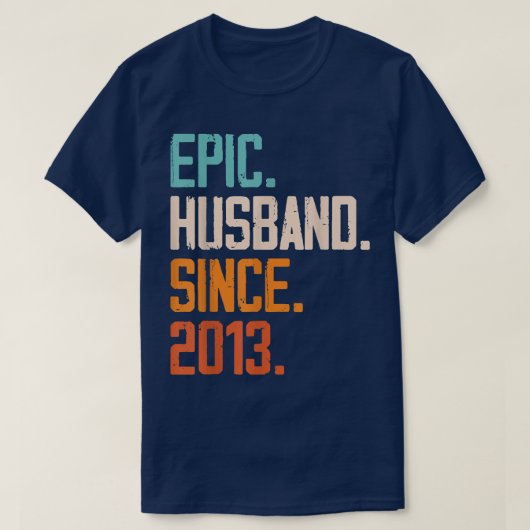 Epic Husband sinds 2013 Familieweduwschapsband T-shirt (Design voorkant)