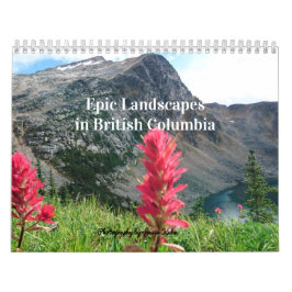 Epic Landscapes in British Columbia Calendar Kalender