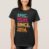 EPIC Mam sinds 2014  Moederdag Gift T-shirt (Voorkant)